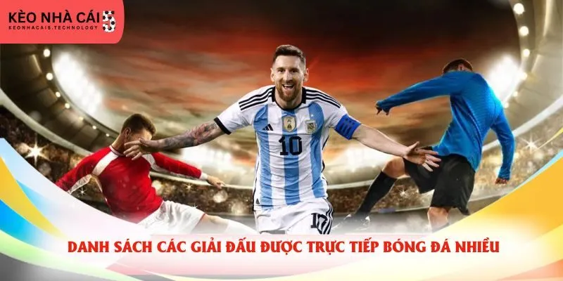 Danh sách các giải đấu được trực tiếp bóng đá nhiều