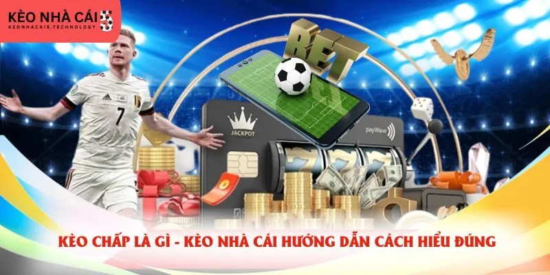 Kèo Chấp Là Gì