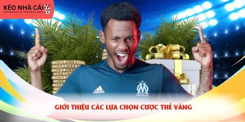 Mẹo chơi kèo thẻ vàng